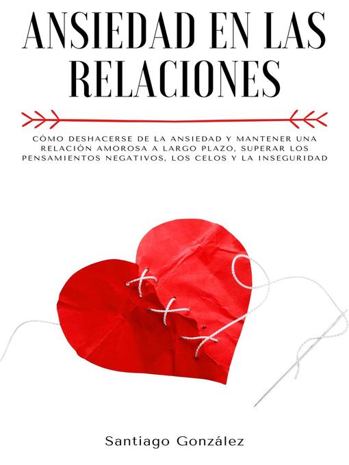 Title details for Ansiedad en las relaciones by Santiago González - Available